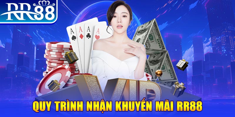 Quy trình nhận khuyến mãi RR88