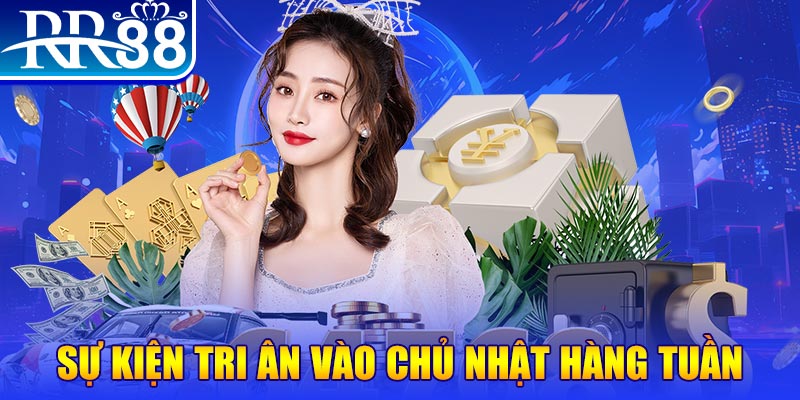 Sự kiện tri ân vào chủ nhật hàng tuần